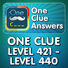 One Clue Answers - Level 421 - Level 440